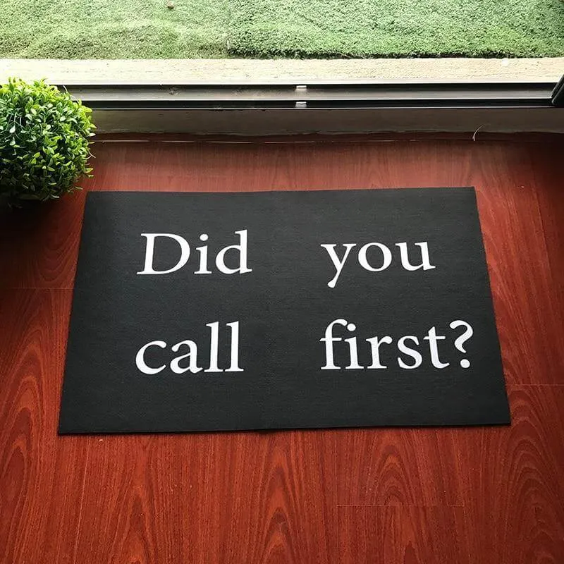 " Did you call first? " Home Non-Slip Funny Door Mat